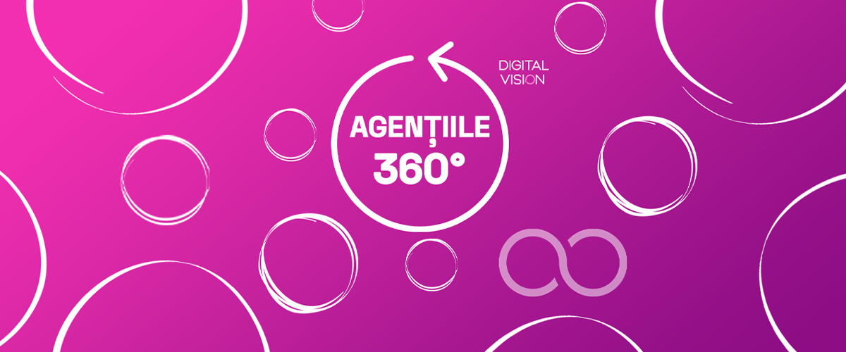 Cum recunosti o agentie cu adevarat 360?
